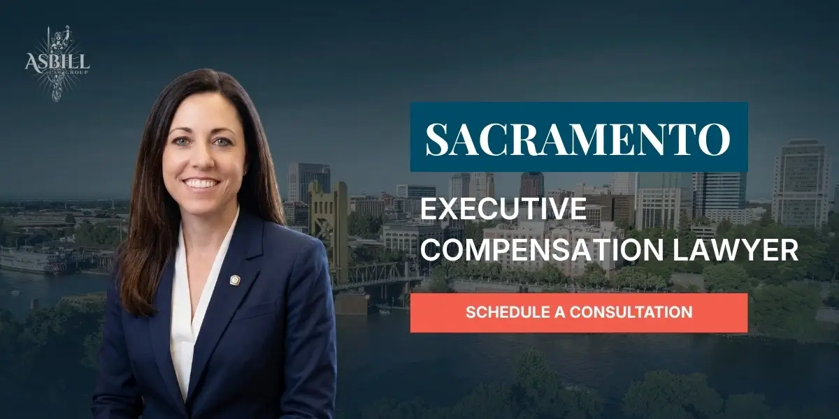 Sacramento Executive Compensation Lawyer