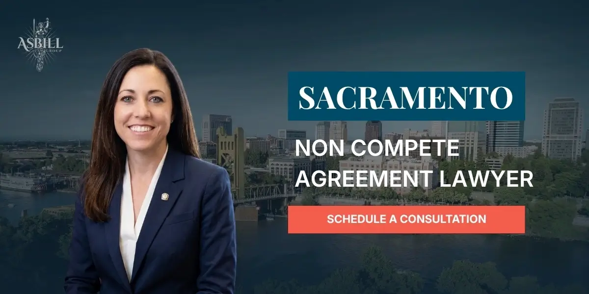 Sacramento Non Compete Agreement Lawyer