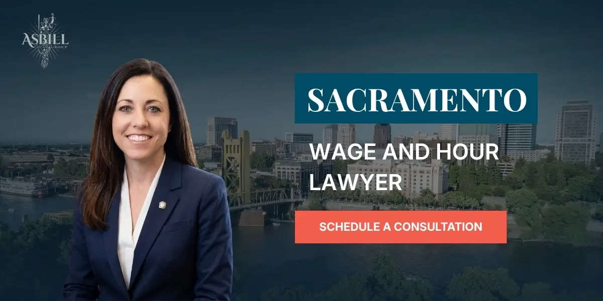 Sacramento Wage and Hour Lawyer