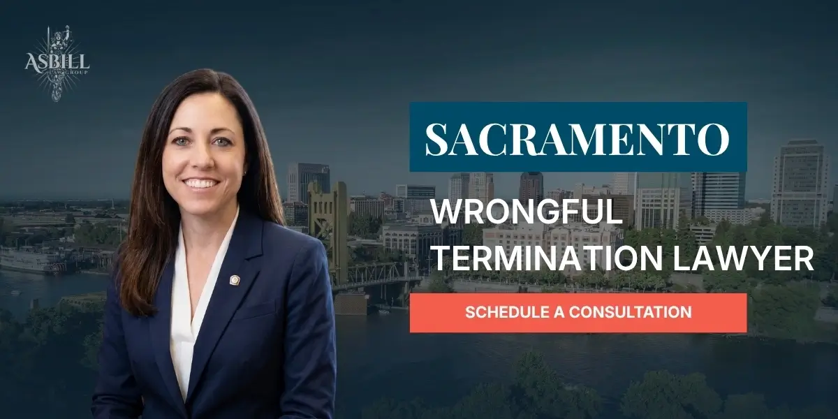 Sacramento Wrongful Termination Lawyer