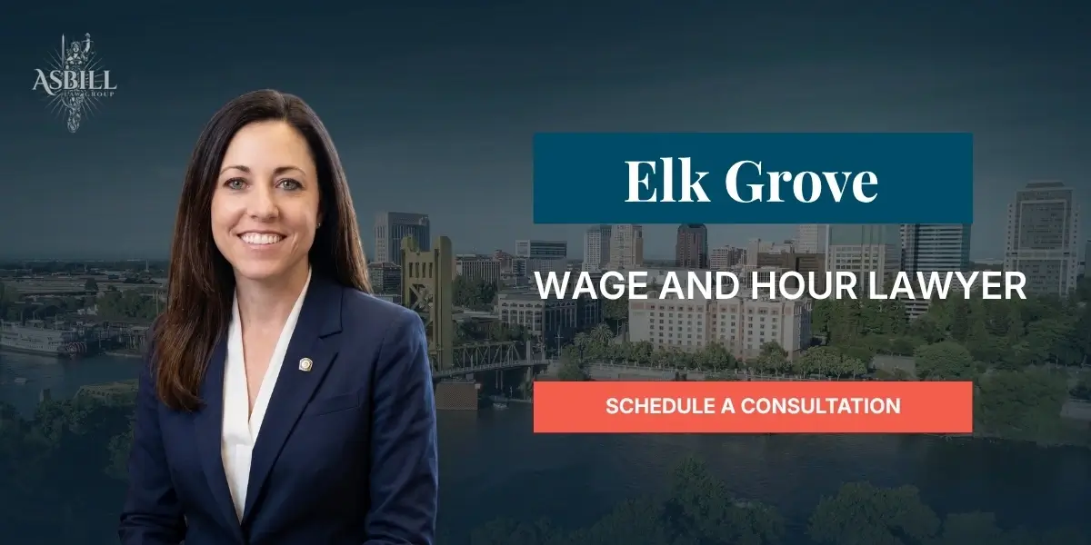 Elk Grove Wage and Hour Lawyer
