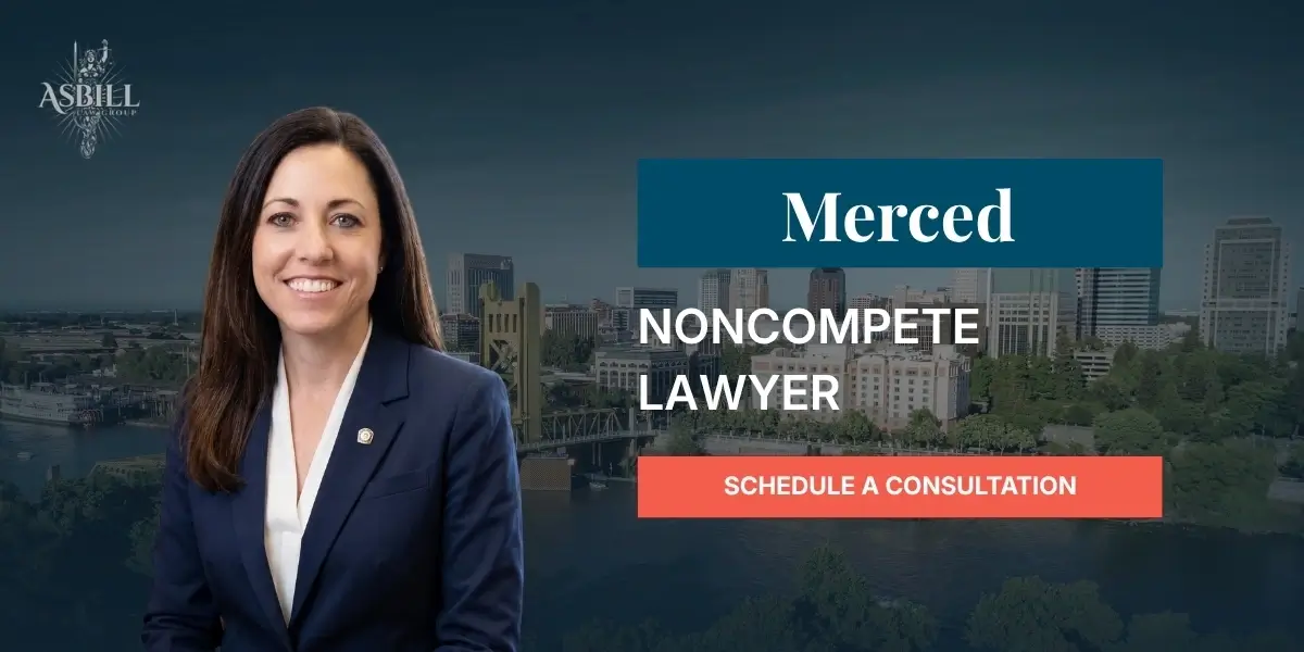 Merced Noncompete Lawyer