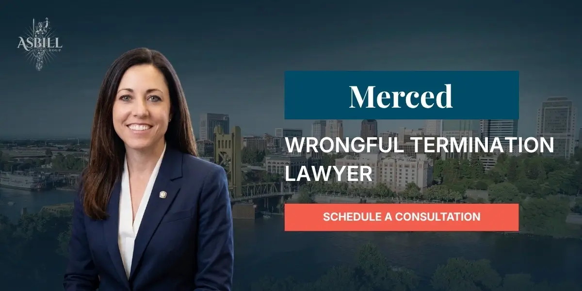 Merced Wrongful Termination Lawyer