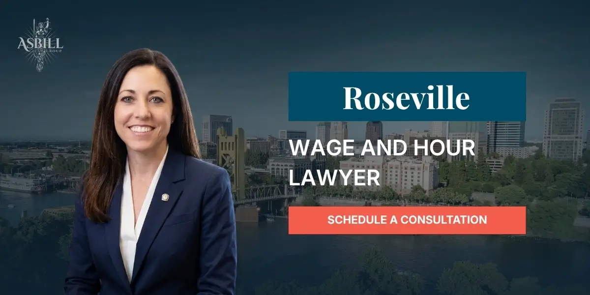 Roseville Wage and Hour Lawyer