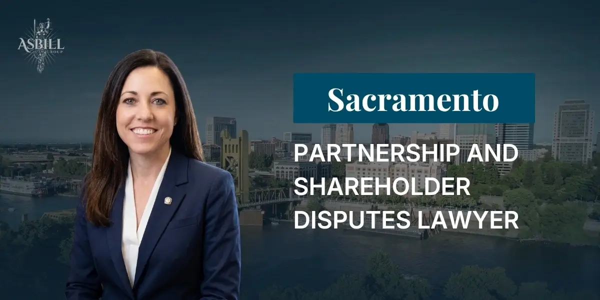 Sacramento Partnership and Shareholder Disputes Lawyer