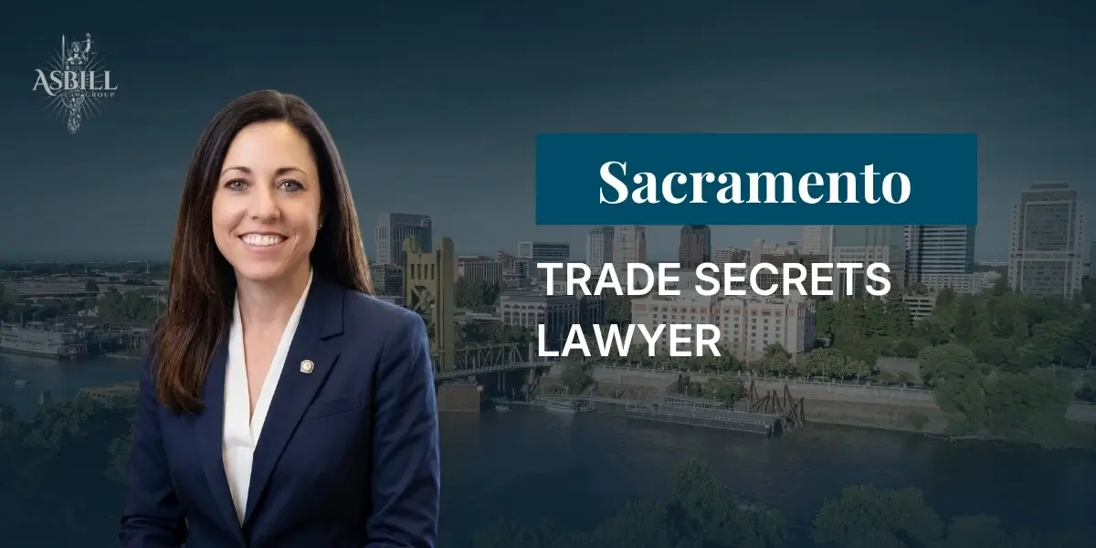 Sacramento Trade Secrets Lawyer